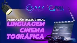 Formação Audiovisual Linguagem Cinematográfica [upl. by Ajin440]