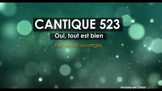 CANTIQUE 523 HYMNES ET LOUANGES DES EGLISES ADVENTISTES DU SEPTIÈME JOUR [upl. by Nolyaj]