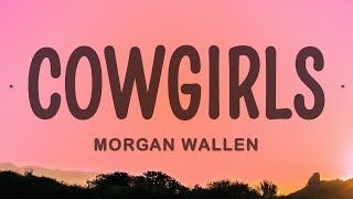 Morgan Wallen  Cowgirls ft ERNEST [upl. by Meier]