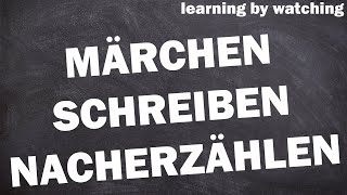 Märchen schreiben und nacherzählen [upl. by Aimal]