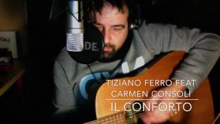 Il conforto  Tiziano Ferro feat Carmen Consoli cover [upl. by Tahpos468]