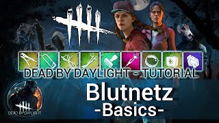 Dead by Daylight  TUTORIAL BLUTNETZ  Basics [upl. by Concettina]