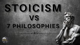 Stoicism vs 7 Ancient Philosophies  A Path to Inner Peace [upl. by Wittenburg546]