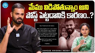 Motivational Speaker Vamsee Krishna Reddy About His Divorce With Nethra  iDream Media [upl. by Agosto]