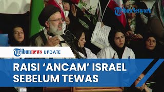 Pidato Terakhir Presiden Iran sebelum Tewas Komitmen Dukung Warga Palestina Israel akan Habis [upl. by Oibesue]