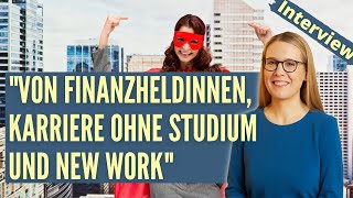 Frauke Hegemann über Finanzheldinnen und Karriere ohne Studium [upl. by Aivatnwahs137]