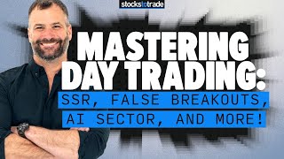 Mastering Day Trading SSR False Breakouts AI Sector and More [upl. by Erinna]