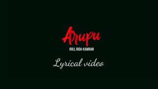 ARUPU SONG LYRICS SING BY ROLL RIDA [upl. by Ymmij]