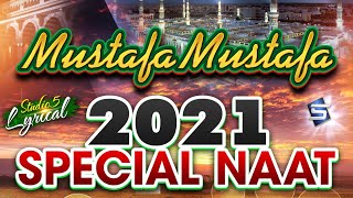 Mustafa Mustafa Naat  Lyrical Naat Studio 5  Hafiz Ahmed Raza Qadri amp Ghulam Mustafa Qadri [upl. by Hazaki354]