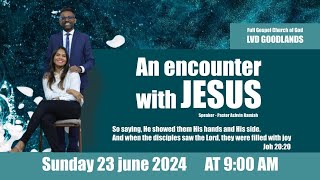 LVD Goodlands  An encounter with Jesus 23 June 2024 [upl. by Severn]