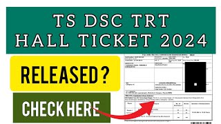 TS DSC Hall Ticket 2024  How To Check TS TRT Hall Ticket 2024 [upl. by Ayocat407]