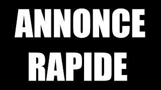 ANNONCE RAPIDE [upl. by Evadnee]