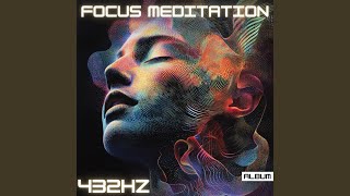 Meditation Presence 432 Hz for Clarity [upl. by Atronna46]