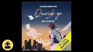 Querido Yo Vamos a Estar Bien Audiolibro 🎧 de Alejandro Sequera [upl. by Floyd]