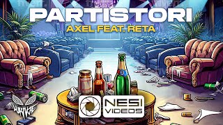 Axel feat Reta  PARTISTORI Official 4K Video [upl. by Bil]