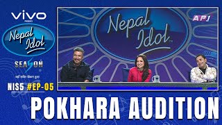 POKHARA AUDITIONS  NEPAL IDOL SEASON 5  EP 5  AP1HD [upl. by Eskil]