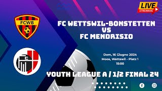 FC WettswilBonstetten VS FC Mendrisio Youth League A  Playoff  12 Final 2024 [upl. by Niraj]