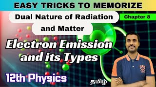 Electron emission and its types  Class 12 Dual Nature of Radiation and Matter  Physics Tamil [upl. by Natfa]