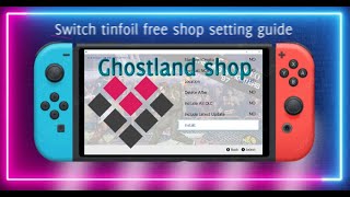 Jailbreak Nintendo Switch Tinfoil Free shop setup Guide Ghostland shop [upl. by Oker]