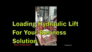 Loading Hydraulic Lift For Your Business Solution 0110 [upl. by Naamana159]