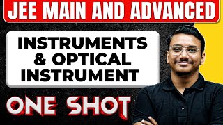 INSTRUMENTS amp OPTICAL INSTRUMENT in 1 Shot All Concepts amp PYQs Covered  JEE Main amp Advanced [upl. by Arrimat36]