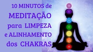 10 MINUTOS DE MEDITAÇÃO PARA LIMPEZA E ALINHAMENTO DOS CHAKRAS💮🌠 [upl. by Kinemod825]