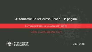 Sistema de automatrícula electrónica de la UGR para estudiantes de primer curso de Grado 1ª página [upl. by Adohr]