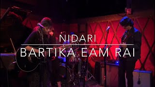 Nidari  निदरी with Lyrics  Bartika Eam Rai Live in New York NY May 2018 [upl. by Jeannie]