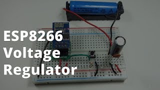 ESP8266 Voltage Regulator LiPo and Liion Batteries [upl. by Veronica833]