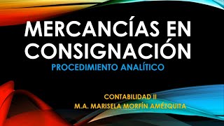 MERCANCÍAS EN CONSIGNACIÓN PROCEDIMIENTO ANALÍTICO [upl. by Terpstra]