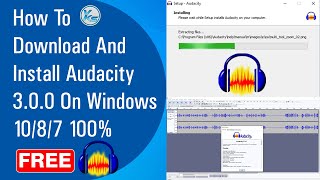 ✅ How To Download And Install Audacity 300 On Windows 1087 100 Free 2021 [upl. by Publia]