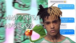 XXXTENTACION ImSippinTeaInYoHood LYRIC PRANK [upl. by Gardiner]