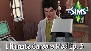 The Sims 3  Ultimate Careers Mod MedicalScience [upl. by Elbertine]