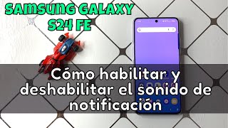 Cómo habilitar y deshabilitar el sonido de notificación en Samsung Galaxy S24 FE [upl. by Alikee362]