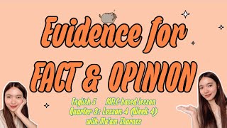 ENGLISH 5 QUARTER 3 LESSON 4 WEEK 4 EVIDENCE TO SUPPORT FACT AND OPINION [upl. by Haye934]