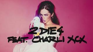 Addison Rae  2 die 4 feat Charli XCX Official Audio [upl. by Umberto]