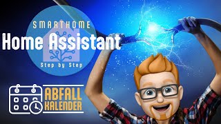 Home Assistant 15  So richtest du dir deinen Abfallkalender ein [upl. by Eliot]