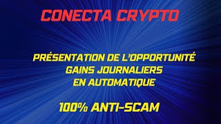 Présentation de Conecta Crypto  100 anti scam et revenus en automatiques [upl. by Nine]