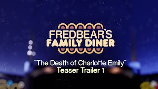 quotThe Death of Charlotte Emilyquot  Teaser Trailer 1  Fredbears Family Diner 1983 [upl. by Barling]