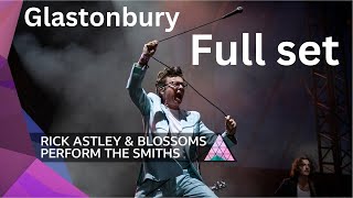 Rick Astley amp Blossoms play The Smiths  Glastonbury 2023  Full set [upl. by Siderf]