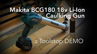 Makita BCG180 Cordless Caulking Gun  Toolstop DEMO [upl. by Ueihtam859]