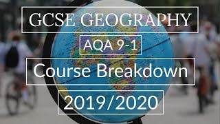 AQA GCSE 91 Geography Course Breakdown 20192020 [upl. by Notac]