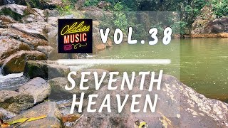 Seventh Heaven  Embrace Serenity with Soothing Musical Tones  Vol 38 [upl. by Allisan]