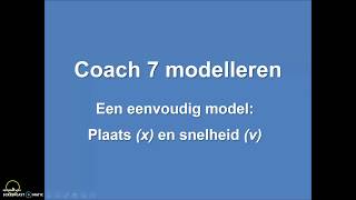 Coach 7 modelleren 2 eenvoudig model maken plaats tijd en snelheid [upl. by Eisinger146]