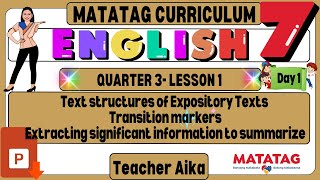 MATATAG English 7 Grade 7 Quarter 3 Lesson 1 Day 1 Text structures of Expository Texts [upl. by Aonehc]