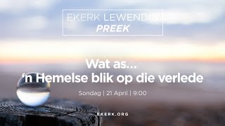 Wat as… ‘n Hemelse blik op die verlede 21 April 2024 [upl. by Oirramed]