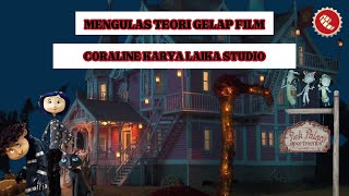 TEORI GELAP FILM CORALINE KARYA LAIKA STUDIO [upl. by Nylasoj]