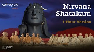 1 Hour Version  Nirvana Shatakam 2023  Vairagya Reprise  soundsofisha [upl. by Mercedes]