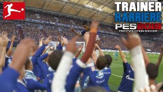 PLATZSTURM AUF SCHALKE 😱 PES 2019 Trainer Karriere  Pro Evolution Soccer 2019 [upl. by Elleirol725]