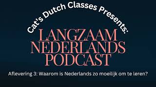 Langzaam Nederlands Podcast Aflevering 3  Slow Dutch Level B1 [upl. by Kessler840]